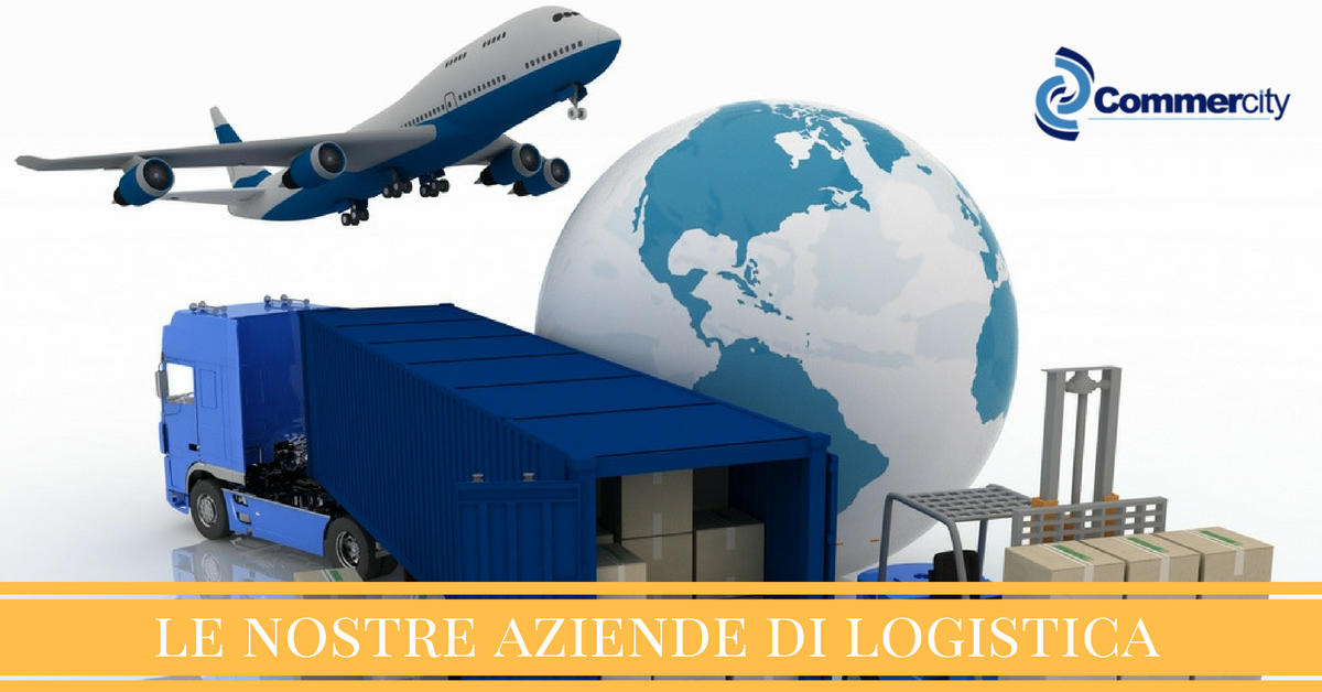 Le aziende di Commercity che si occupano di Logistica