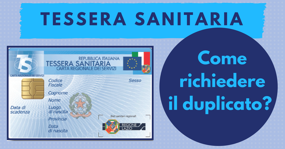 Come Richiedere Il Duplicato Della Tessera Sanitaria