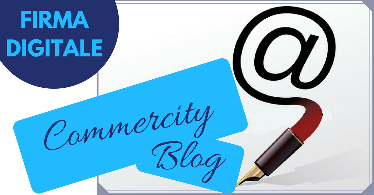 Firma digitale - Commercity Blog