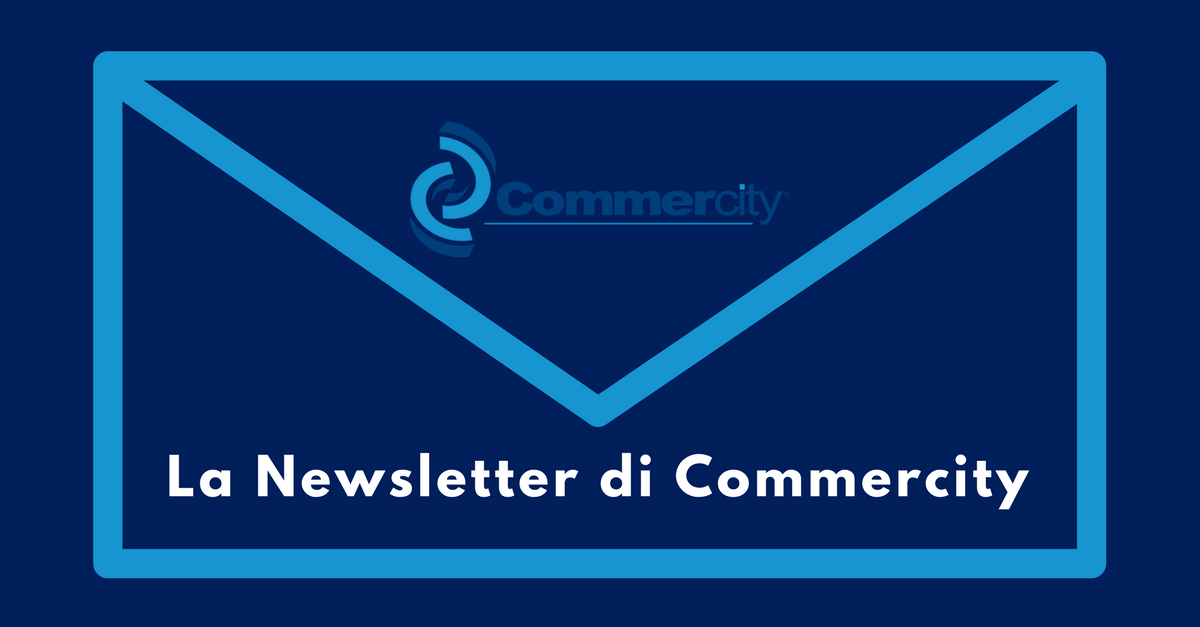 La Newsletter di Commercity - Commercity Blog