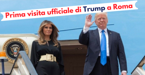 Prima visita ufficiale di Trump a Roma 2 - Commercity Blog