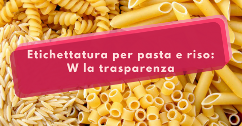 Etichettatura per pasta e riso - W la trasparenza - Commercity Blog