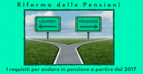 Riforma delle Pensioni, i requisiti per andare in pensione a partire dal 2017 - Commercity Blog