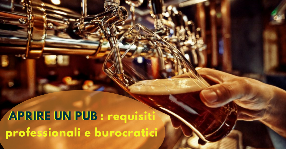 Aprire un pub, requisiti professionali e burocratici - Commercity Blog