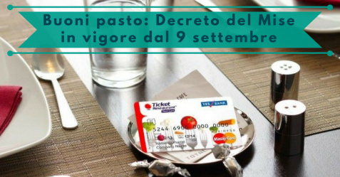 Buoni pasto, Decreto del Mise in vigore dal 9 settembre - Commercity Blog