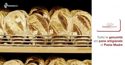 Grande Impero, tutta la genuinità del pane artigianale di Pasta Madre - Commercity Blog