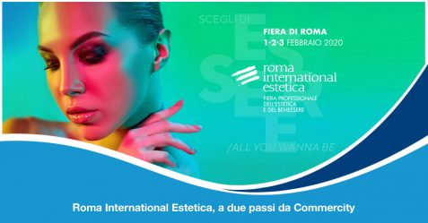 Roma International Estetica 2020, a due passi da Commercity - Commercity Blog