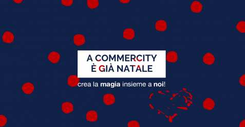 Crea la Magia del Natale insieme a Noi - Commercity Blog